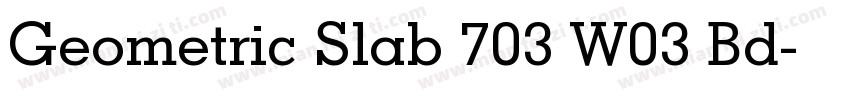 Geometric Slab 703 W03 Bd字体转换